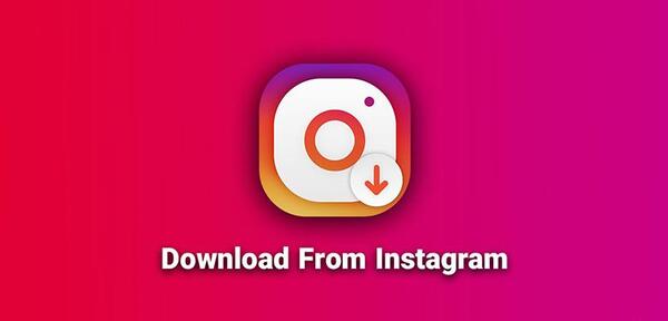 دانلود برنامه دانلود کننده فیلم و عکس از اینستا